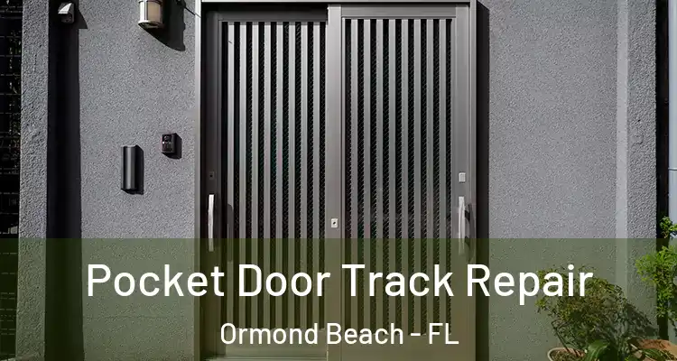  Pocket Door Track Repair Ormond Beach - FL